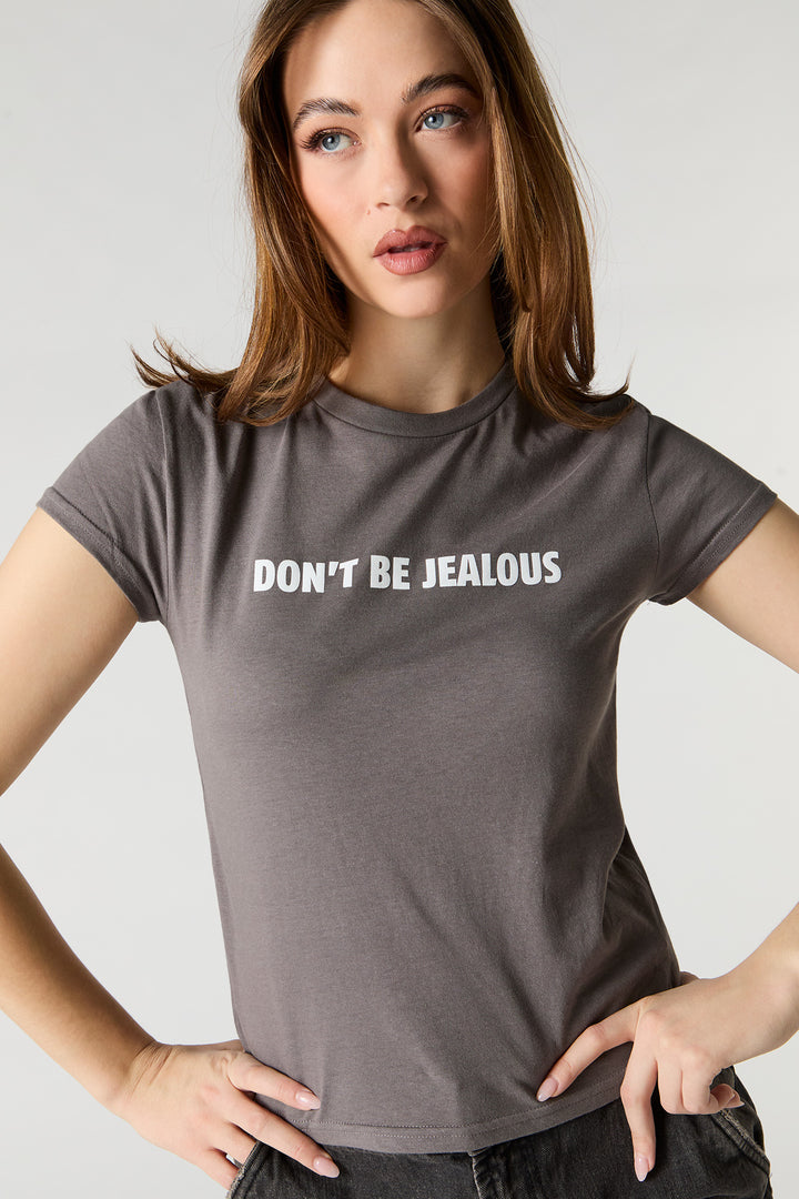 Don't Be Jealous T-Shirt